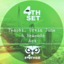 Tenobi, Urvin June & Bemende - Act