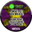 Phase 303 - Data Breach (LUKE&FLEX Remix)