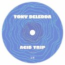 Tony Deledda - Acid Trip