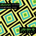 Carlo Astuti - Play With Life (Original Mix)