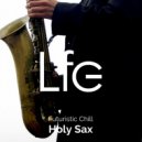 Futuristic Chill - Holy Sax