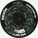 Riksön - Same Story (Original Mix)