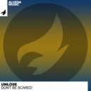UNLOSE - Don't Be Scared