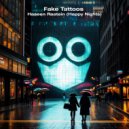 Fake Tattoos - Haseen Raatein (Happy Nights)
