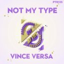 Vince Versa - Not My Type