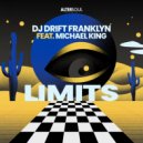 Dj Drift Franklyn, Michael King - Limits (Extended Mix)