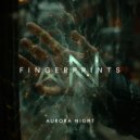 Aurora Night - Fingerprints