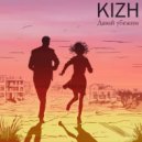 KIZH - Давай убежим ()
