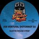 Joe Ventura & DotOrNot DJ - Austin House Stew