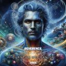 Reverence - Quantum Mechanics