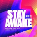 Robbie Rivera, James Revitt & Billie Stockley - Stay Awake (With Me)