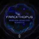 Frackthopus - Beholder Crowd Eyes (Serokell Remix)