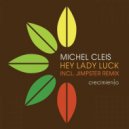 Michel Cleis - Hey Lady Luck (Jimpster Instrumental Edit)