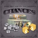 Cash Set Lae & Yung Adamsville & XVL Hendrix - Chances (feat. XVL Hendrix)
