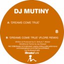 Dj Mutiny & Flore - Dreams Come True (Flore Remix)