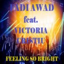 Fadi Awad ft Victoria Cristiu - Feeling So Bright (Martini and Parlanti Dance Mix)