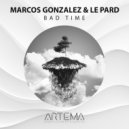 Marcos Gonzalez & Le Pard - Bad Time ()