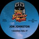 Jon Johnston - I Wanna Feel It