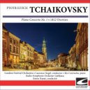 London Festival Orchestra - Tchaikovsky - Piano Concerto No. 1 - Andantino semplice - Presto - Tempo l ()