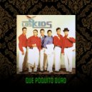 los kids - que poquito duro ()