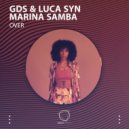 GDS & Luca Syn & Marina Samba - Over