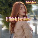 Melody Kane - Dj Melody Bass Glerr (Original Mix)
