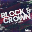 Block & Crown - To My Heart