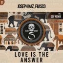 Joseph Kaz, Fiiasco - Love Is The Answer