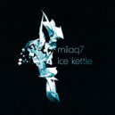 milaq7 - ice kettle ()