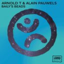 Arnold T., Alain Pauwels - Baily\'s Beads (Original Mix)