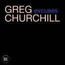 Greg Churchill - Excuses (Original Mix)
