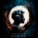 Broken Stab - From the inside ()