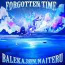 Balekajøn & Naiteru - Forgotten Time ()
