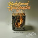 Underground Bass Masters - Burning Bright ()