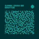 SAMN! & drak br - Maktub