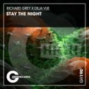 Richard Grey, Deja Vue - Stay The Night