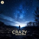 Celestial Mayan - Crazy (Original Mix)