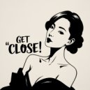 KLPI - Get Close! ()