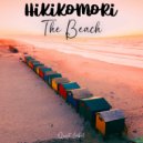 HiKiKoMoRi - The Beach (Original Mix)