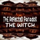 ThE ReflecteD ParadoX - The Witch (Original Mix)