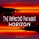 ThE ReflecteD ParadoX - Horizon (Original Mix)