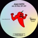 Juan Soto - All Is Full Of Joy (Original Mix)