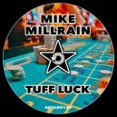 Mike Millrain - Tuff Luck (Original Mix)