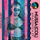 Mussa (Col) - Amazonica (Original Mix)