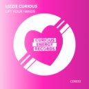 Lizzie Curious - Lift Your Hands (Edit)