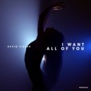 Cevin Fisher - I Want All Of You