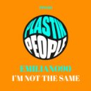 Emiliano90 - I'm Not The Same