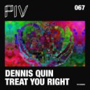 Dennis Quin feat. Cheshy - Treat You Right (Original Mix)