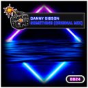 Danny Gibson - Something (Original Mix)