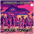 Albert Sander & Juan Sales - House Tonight ()